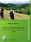 Mai 2017 – 2. Auflage des Freiburger Geographischen Heftes 75 "Unsere Landschaft erkunden – Geographische Exkursionen um Freiburg im Breisgau" Mai 2017 – 2. Auflage des Freiburger Geographischen Heftes 75 "Unsere Landschaft erkunden – Geographische Exkursionen um Freiburg im Breisgau"