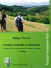 Mai 2017 – 2. Auflage des Freiburger Geographischen Heftes 75 "Unsere Landschaft erkunden – Geographische Exkursionen um Freiburg im Breisgau"